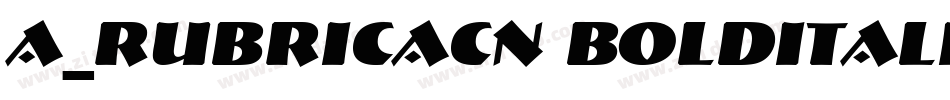 a_RubricaCn BoldItalic字体转换